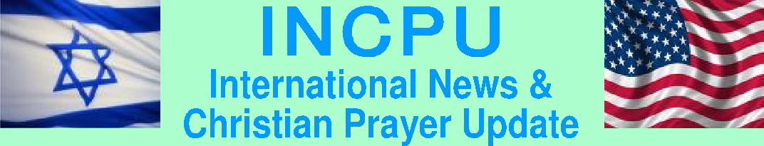 International News and Christian Prayer Update